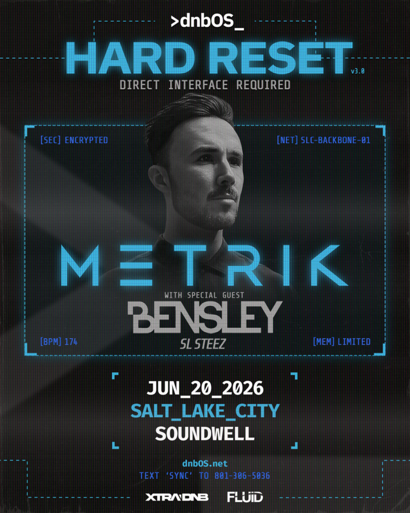 HARD RESET FEAT. METRIK + BENSLEY